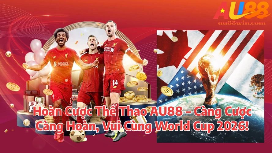 Hoàn Cược Thể Thao Swaglive – Càng Cược Càng Hoàn, Vui Cùng World Cup 2026